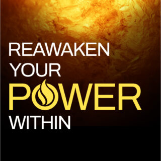 Reawaken Your Power Within